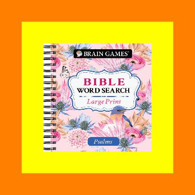 (P.D.F. FILE) Brain Games - Large Print Bible Word Search Psalms (Brain Games - Bible) Ebooks Epub