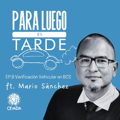 Ep.8 Verificación Vehicular en Baja California Sur