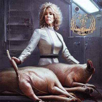 Butchering Pigs With Jane Fonda On The Way To Mars- Ep 224