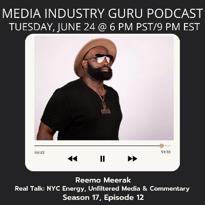 Reemo Meerak, Real Talk: NYC Energy, Unfiltered Media & Commentary |Season 17, Episode 12|