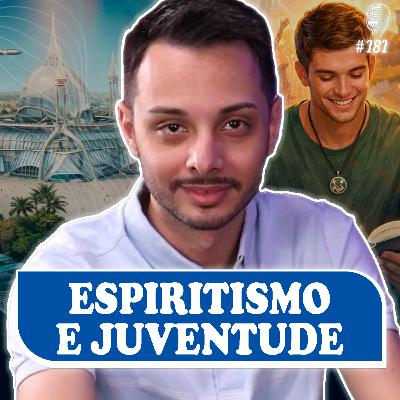 ESPIRITISMO E JUVENTUDE - Jefferson Vasques - Recomeçar Podcast #181