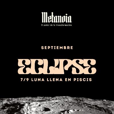 ✨🎙️ Eclipse de Luna Llena en Piscis