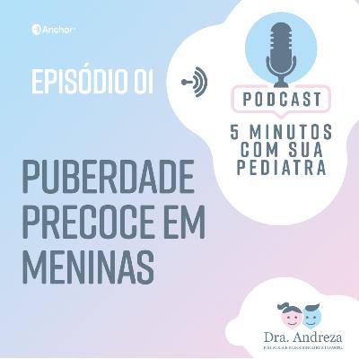 Puberdade precoce em meninas Puberdade precoce em meninas