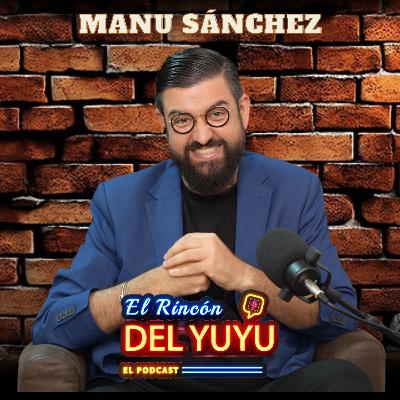 EL RINCON DEL YUYU 03: MANU SÁNCHEZ