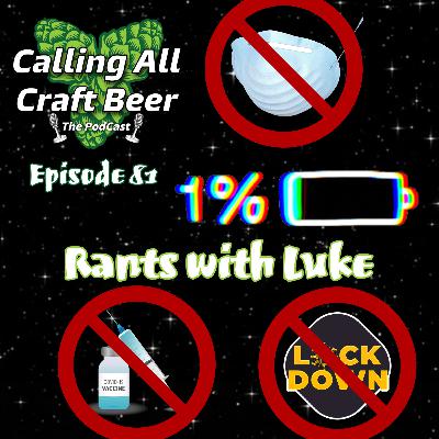 Rants with Luke - Masks, Vax, and Lockdowns!!