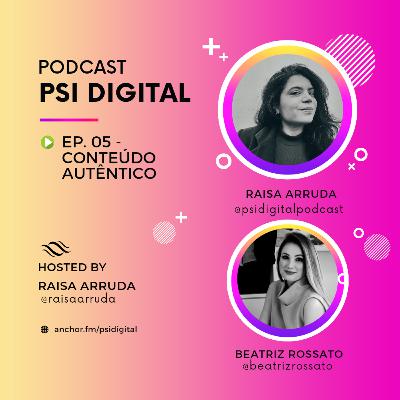 EP #05 - Criando conteúdo com autenticidade - Entrevista com a Beatriz Rossato
