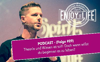 Theorie und Wissen ist toll! Doch wann willst du beginnen es zu leben? (Folge #9) Theorie und Wissen ist toll! Doch wann willst du beginnen es zu leben? (Folge #9)