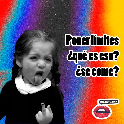 Poner límites ¿qué es eso, se come? Poner límites ¿qué es eso, se come?