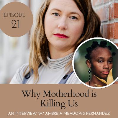 Why motherhood is killing us