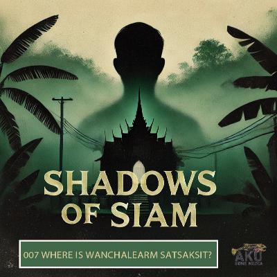 007: Where is Wanchalearm Satsaksit?
