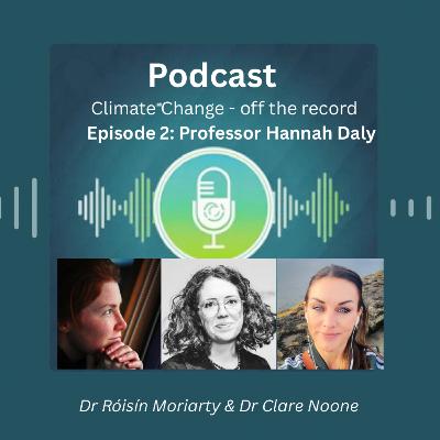 Episode 2: Professor Hannah Daly Episode 2: Professor Hannah Daly