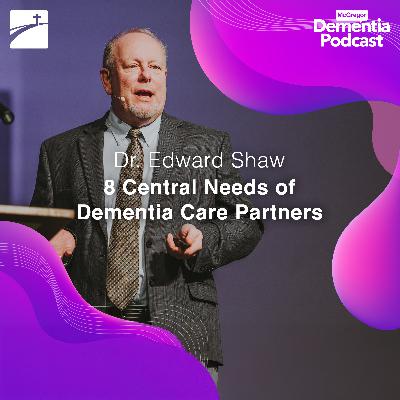 8 Central Needs of Dementia Care Partners