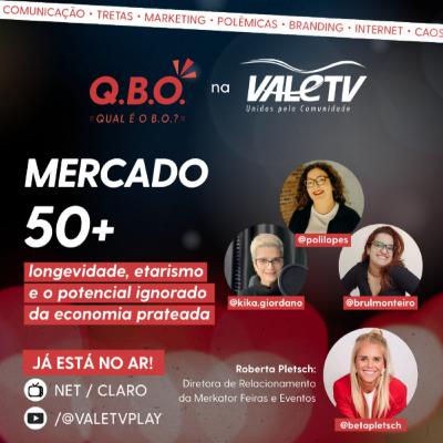 QBO? 18 - MERCADO 50+: longevidade, etarismo e o potencial ignorado da economia prateada QBO? 18 - MERCADO 50+: longevidade, etarismo e o potencial ignorado da economia prateada