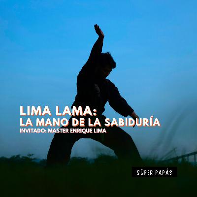 LIMA LAMA: LA MANO DE LA SABIDURÍA CON EL MASTER ENRIQUE LIMA