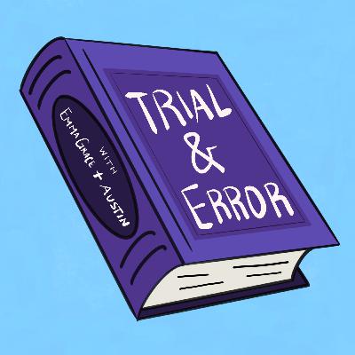 Welcome to Trial and Error
