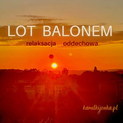Lot Balonem | relaksacja oddechowa | wizualizacja