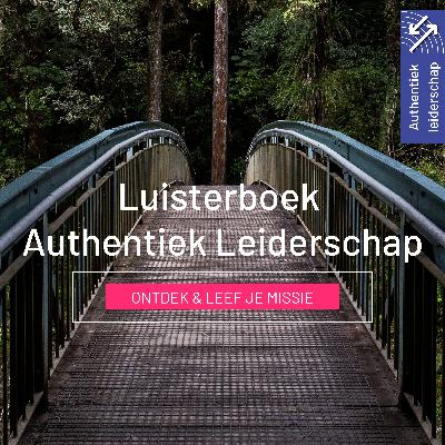 Luisterboek Authentiek Leiderschap Luisterboek Authentiek Leiderschap