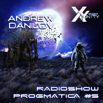 XY-unity Andrew Danilov - Radioshow Progmatica #5