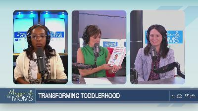 Transforming toddlerhood | Maggie and the Moms