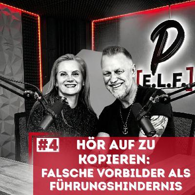 Hör auf zu kopieren: Falsche Vorbilder als Führungshindernis | #004 Hör auf zu kopieren: Falsche Vorbilder als Führungshindernis | #004