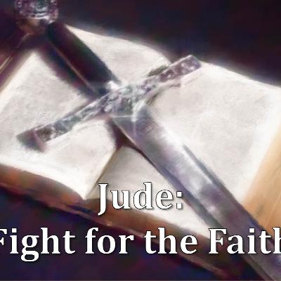 Jude: Fight for the Faith