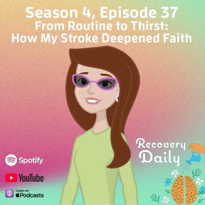 From Routine to Thirst: How My Stroke Deepened Faith