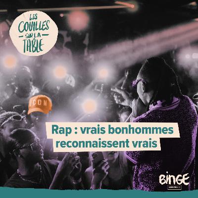Rap : vrais bonhommes reconnaissent vrais