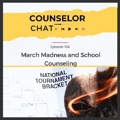 154.  March Madness and School Counseling