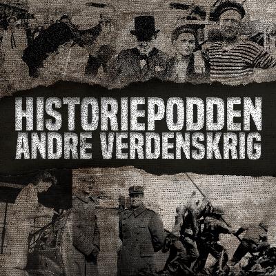 Prøv: Historiepodden Andre Verdenskrig