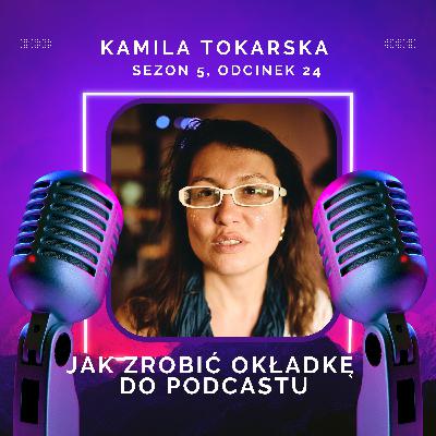 Jak zrobić okładkę do podcastu - Kamila Tokarska
