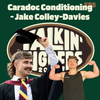 EP5: Caradoc Conditioning - The People's Rugby S&C Coach, Jake Colley-Davies