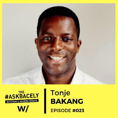 The #Askbacely Show Ep.023 : Why building meaningful connections matters ?