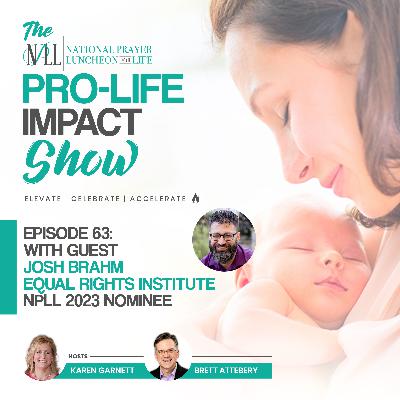 Pro-Life Impact Show Episode 63: Josh Brahm