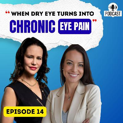 When Dry Eye Turns Into Chronic Eye Pain - Expert Discussion When Dry Eye Turns Into Chronic Eye Pain - Expert Discussion