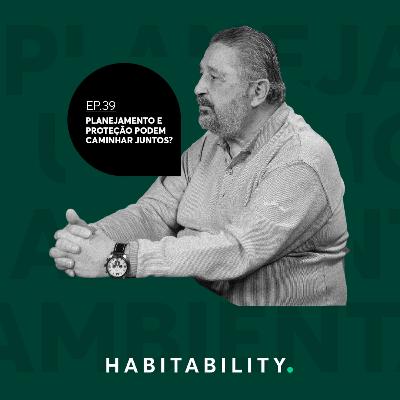 EP 39 | Planejamento e proteção podem caminhar juntos? EP 39 | Planejamento e proteção podem caminhar juntos?