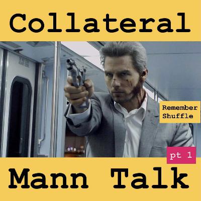 Collateral: E87 Mann Talk Pt. 1 | DEMO