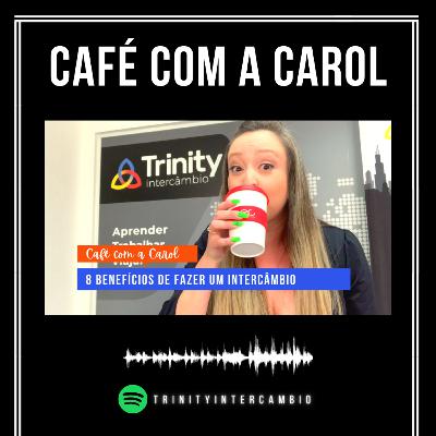 Conheça 8 benefícios de fazer um intercâmbio | Café com a Carol Conheça 8 benefícios de fazer um intercâmbio | Café com a Carol