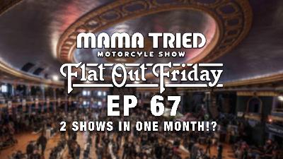 67 - We're doing two shows in one month?!