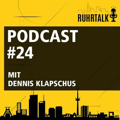 Ruhrtalk #24 mit Dennis Klapschus Ruhrtalk #24 mit Dennis Klapschus