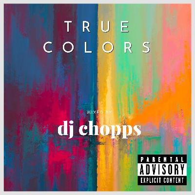 TRUE COLORS (DJCHOPPS) TRUE COLORS (DJCHOPPS)