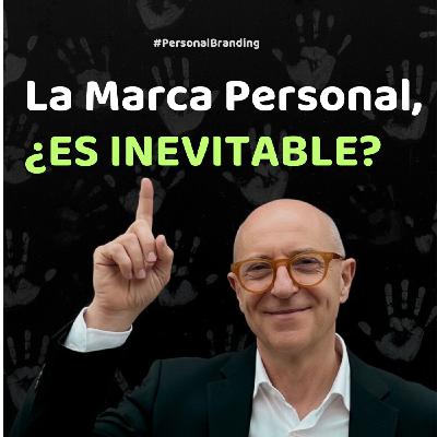 229 La marca personal es inevitable