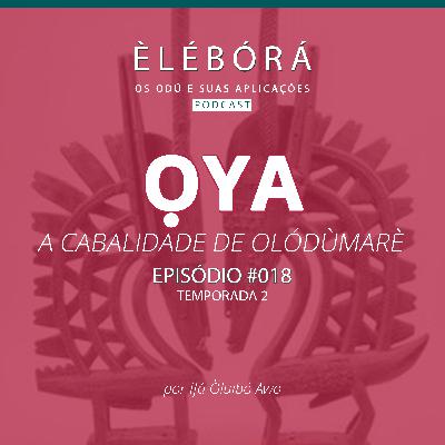 Ọya - a cabalidade de Olódùmarè #018