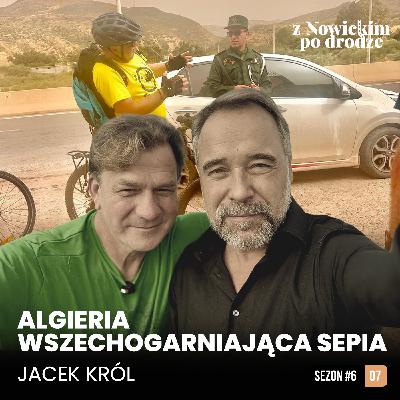 ALGIERIA - WSZECHOGARNIAJĄCA SEPIA - JACEK KRÓL - spotkanie 55