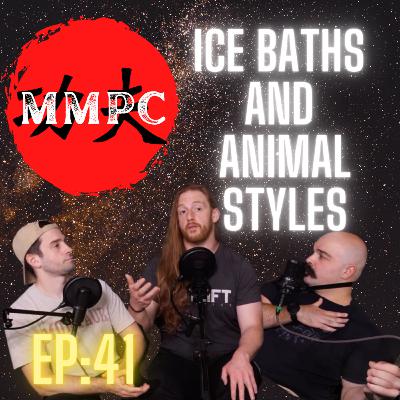 Episode 41: Ice Baths and Animal Styles