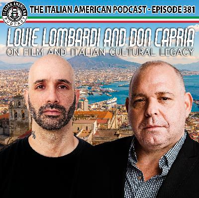 IAP 381 Louie Lombardi and Don Capria on Film and Italian Cultural Legacy