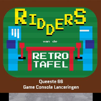 Queeste 66: Game Console Lanceringen