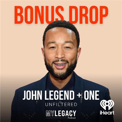 BONUS DROP: John Legend on What Really Matters