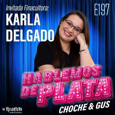 E197 Somos Financultores: Karla Delgado