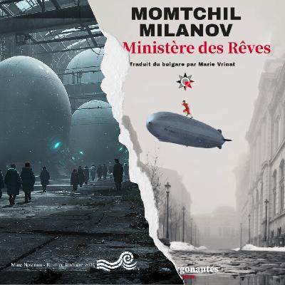Momtchil Milanov - Le Ministère des rêves Momtchil Milanov - Le Ministère des rêves