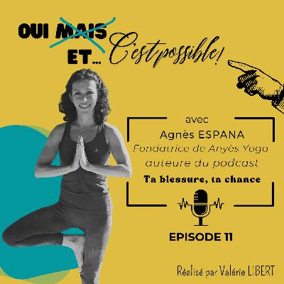 EP 11 - Agnès Espana - De chercheure au CNRS, professeure agrégée en SVT à professeur de Yoga, la rigueur comme fil rouge